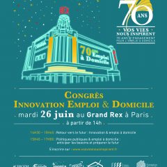 1er Congrès Innovation Emploi & Domicile au Grand Rex : demandez le programme!