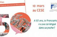 Le CESE lance la 3ème édition de la Francophonie dans tous ses états !